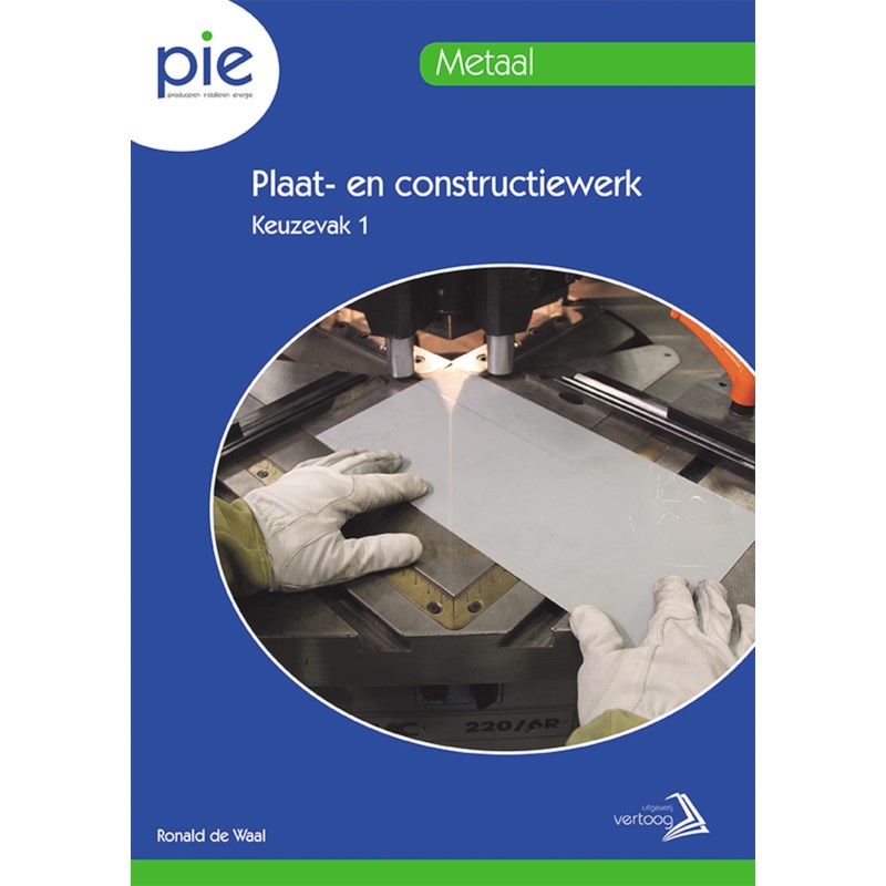PIE Keuzedeel 1: Plaat- en constructiewerk