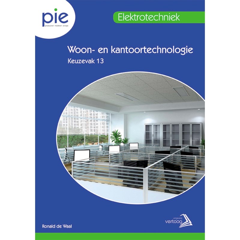 PIE keuzedeel 13: Woon- en kantoortechnologie